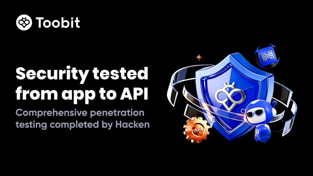 Toobit Expands Hacken Penetration Testing Across Web, API & Mobile Apps